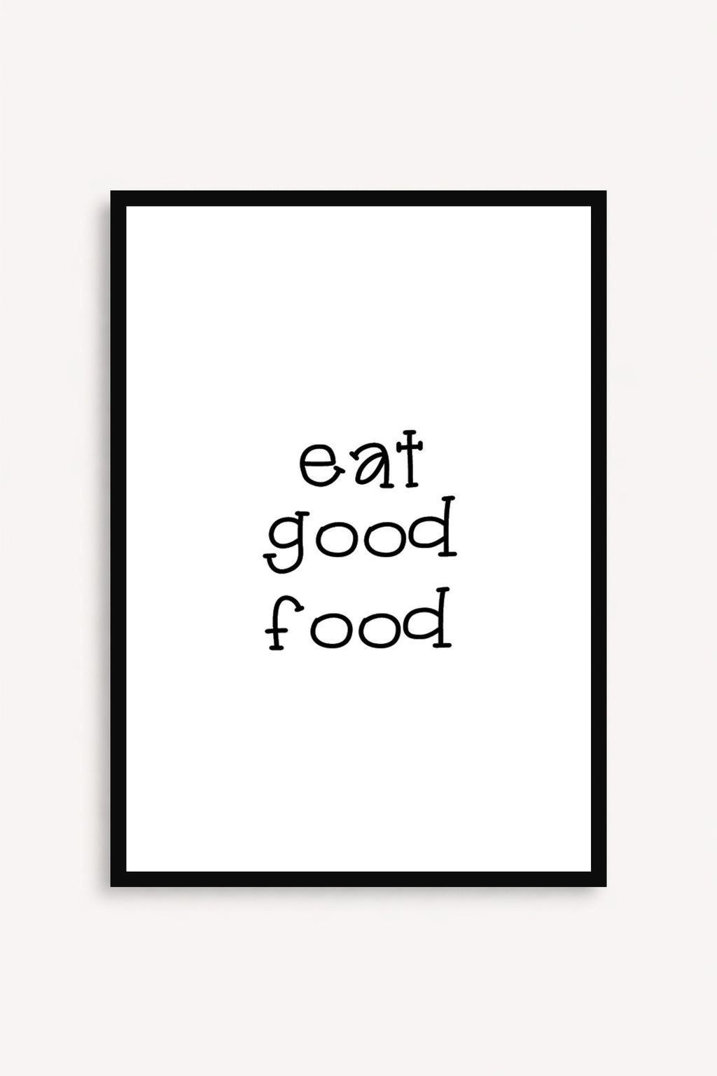 Eat Good Food