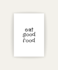 Eat Good Food