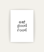Eat Good Food