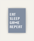 Eat Sleep Game Repeat