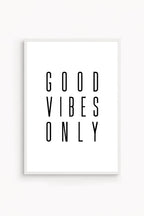 Good Vibes Only