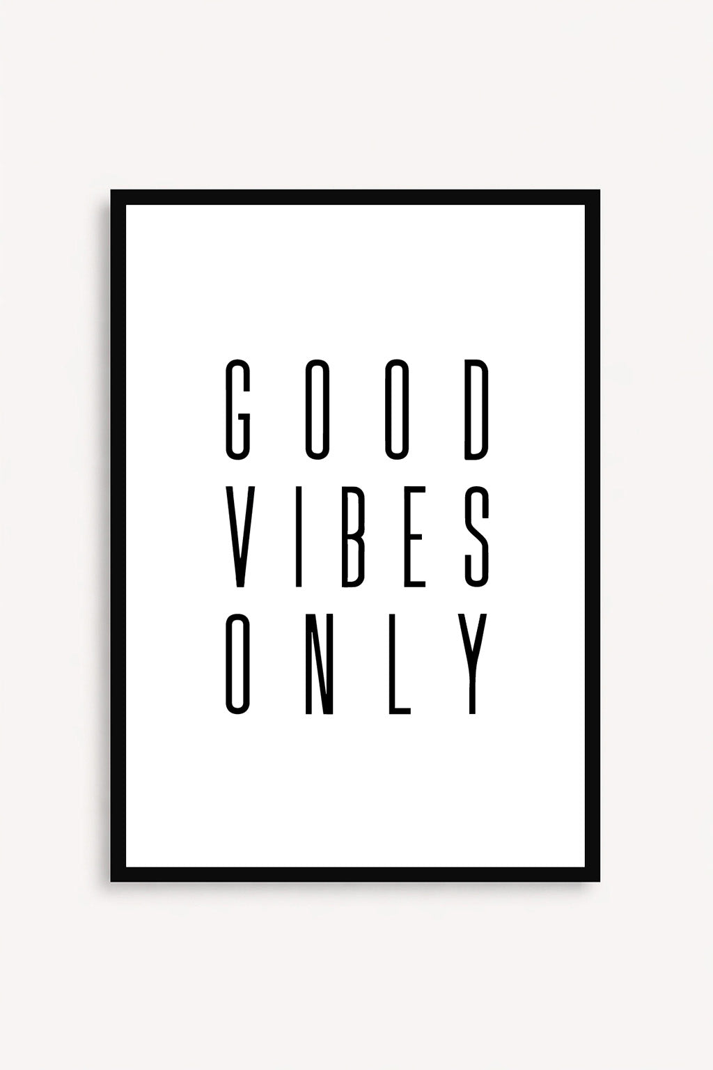 Good Vibes Only
