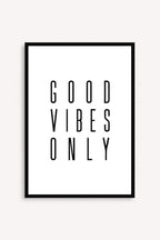 Good Vibes Only