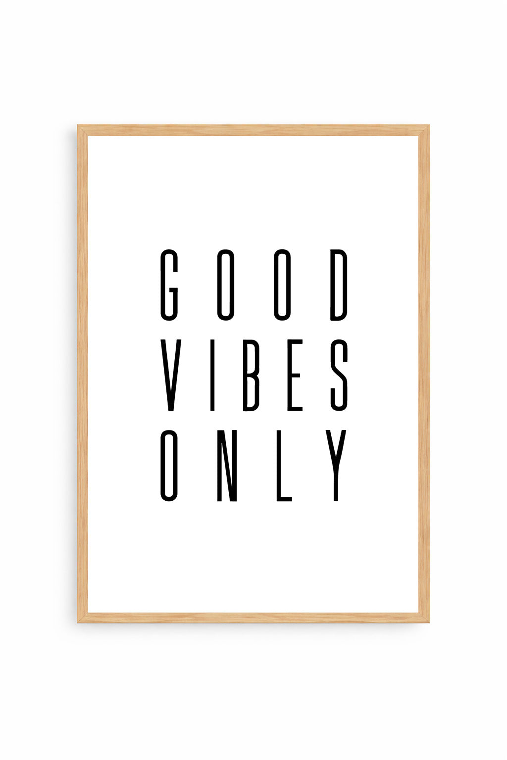 Good Vibes Only