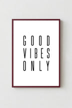 Good Vibes Only
