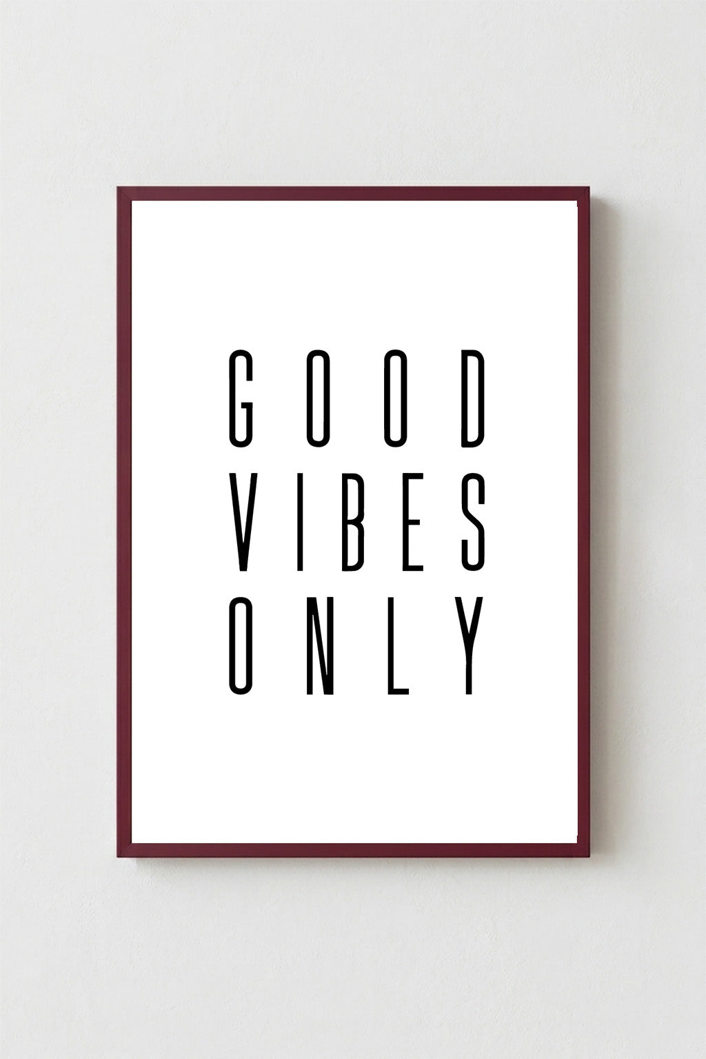 Good Vibes Only