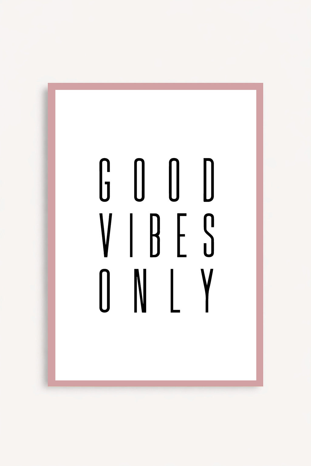 Good Vibes Only
