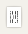 Good Vibes Only
