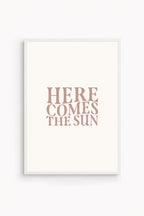 Here Comes The Sun