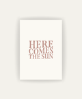 Here Comes The Sun