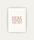 Here Comes The Sun