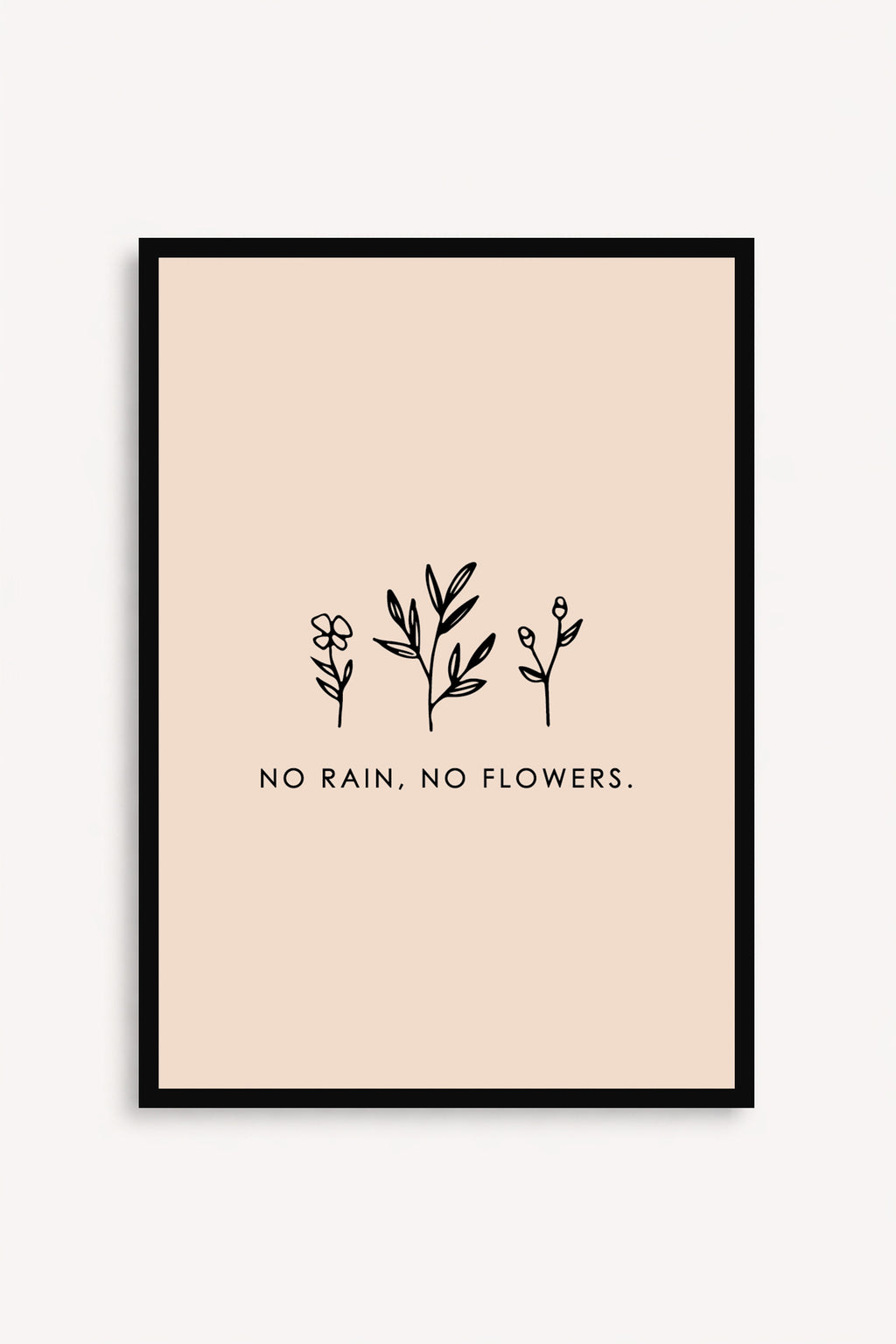 No Rain, No Flowers