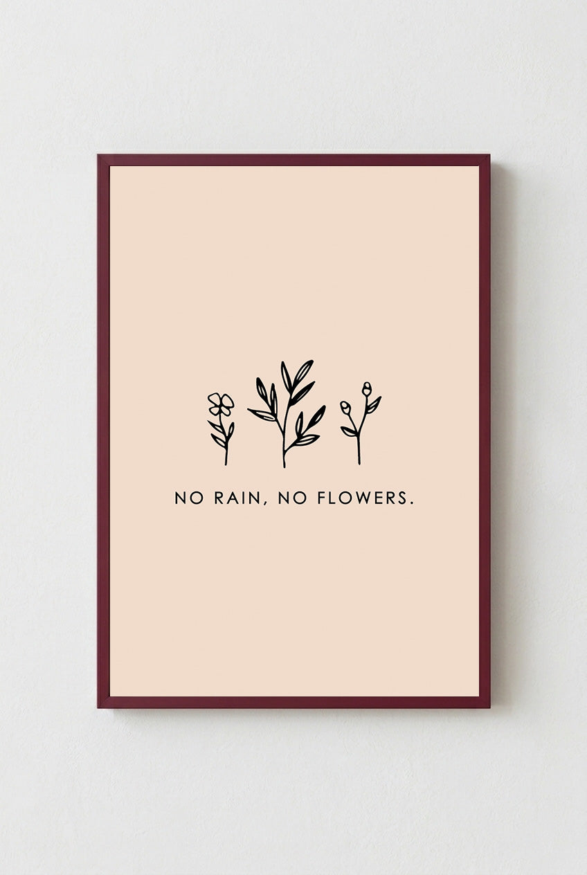 No Rain, No Flowers