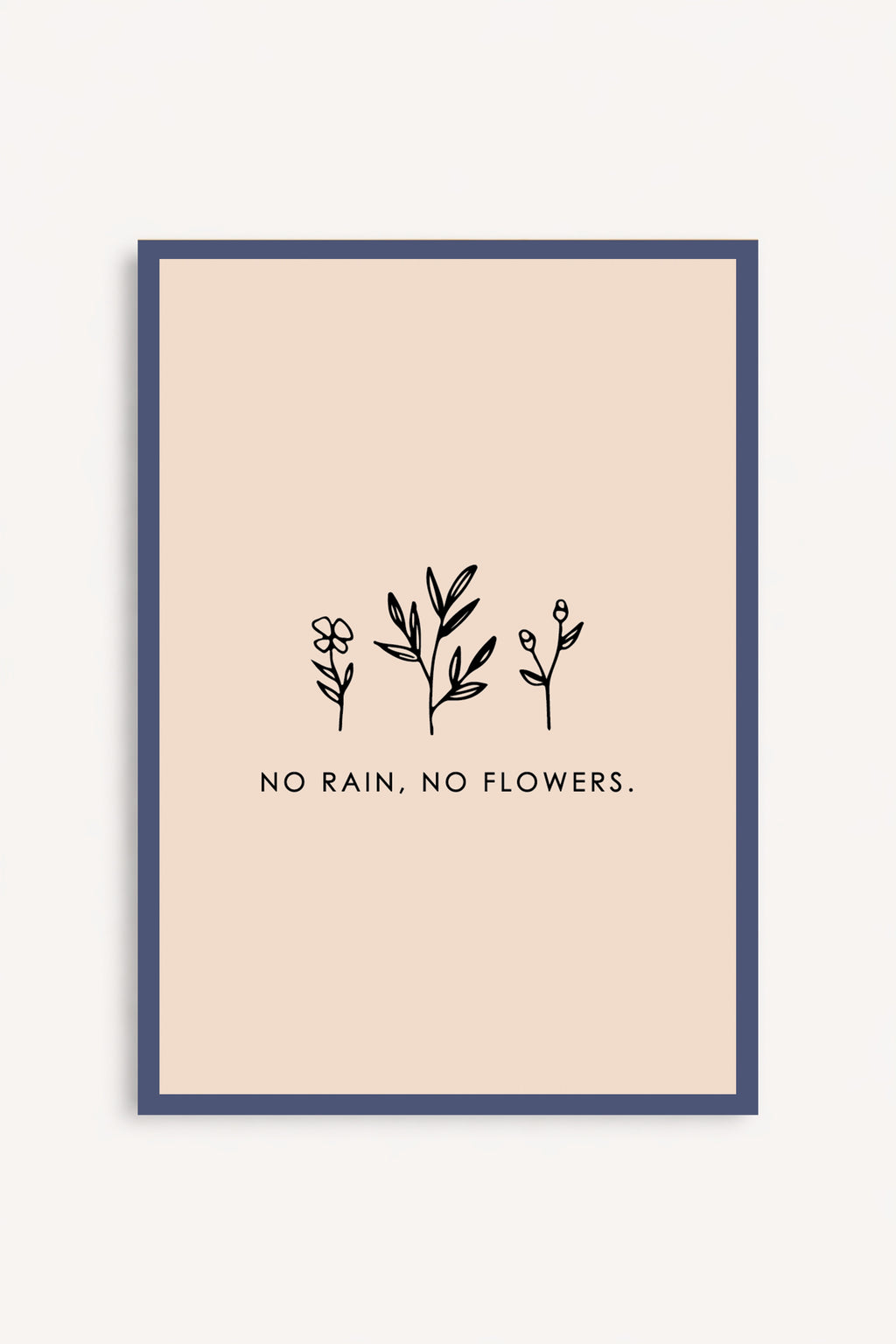 No Rain, No Flowers