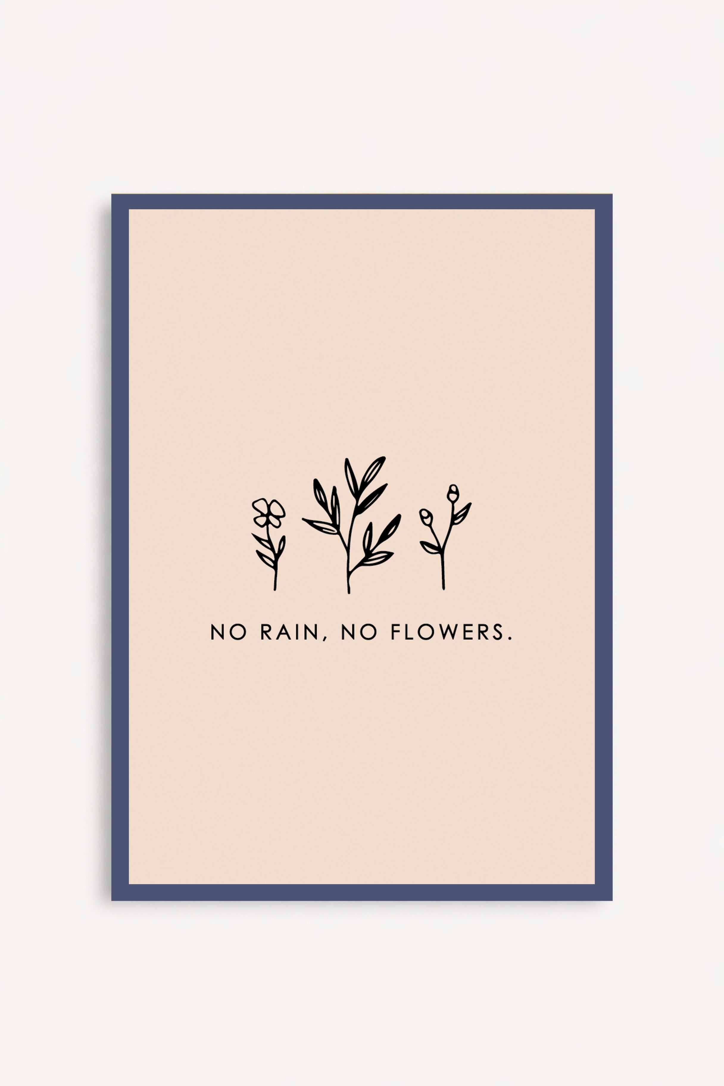 No Rain, No Flowers