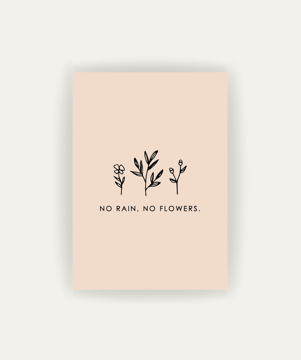 No Rain, No Flowers