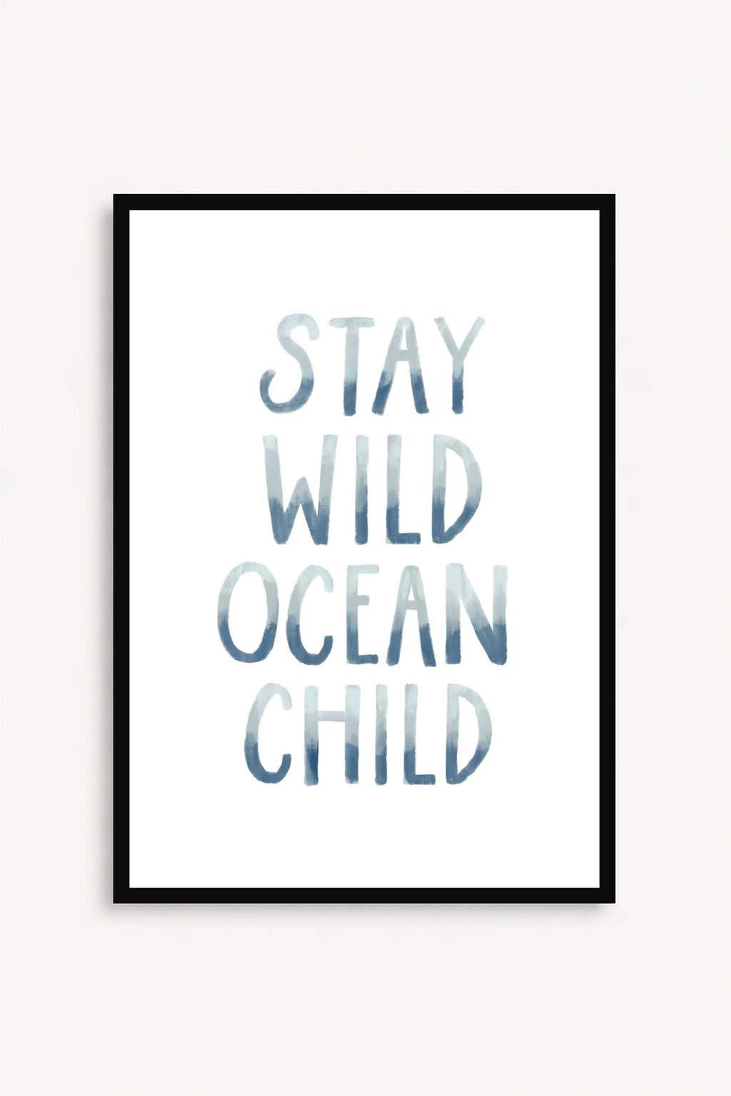 Stay Wild Ocean Child