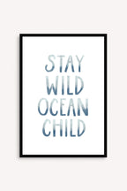 Stay Wild Ocean Child