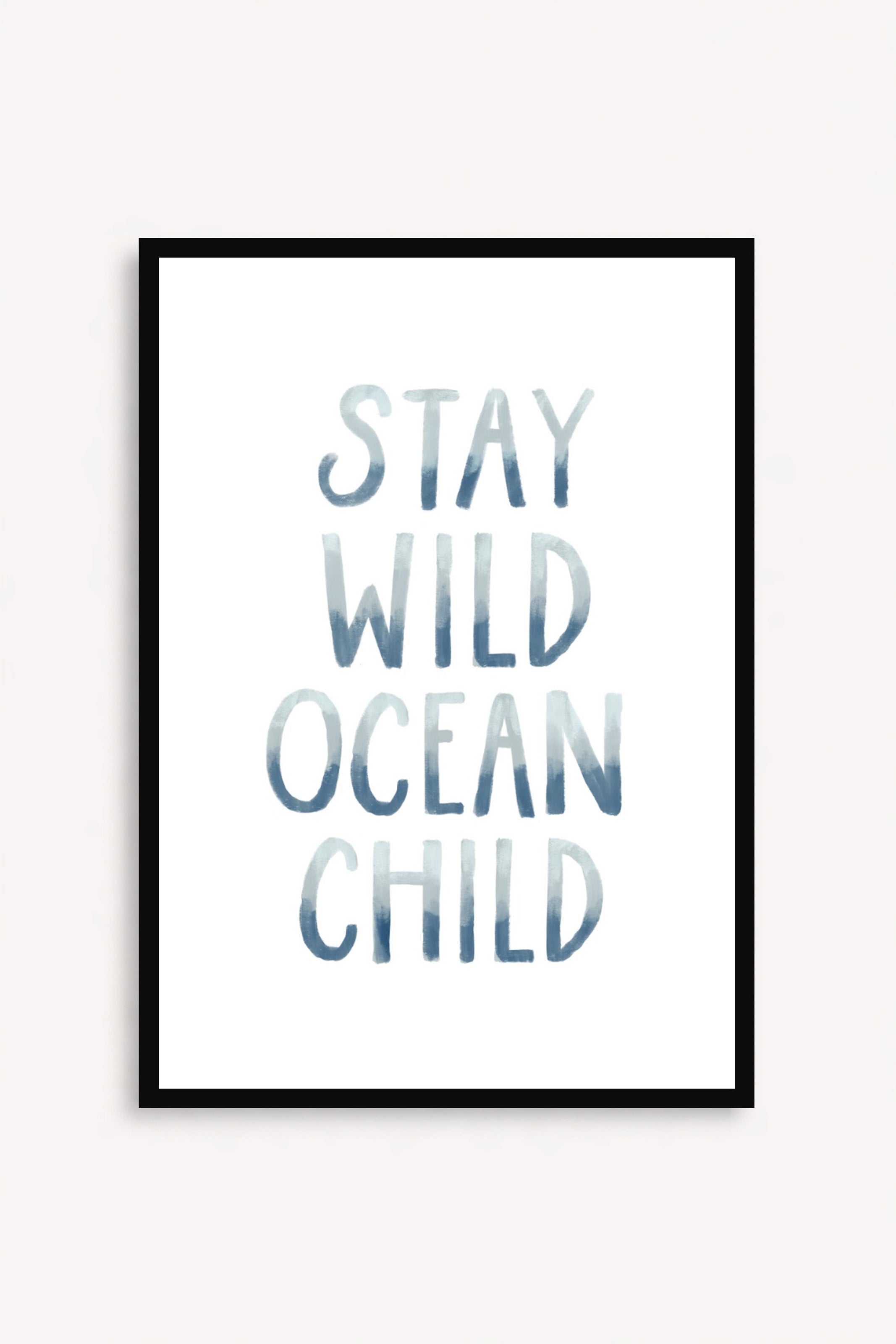 Stay Wild Ocean Child
