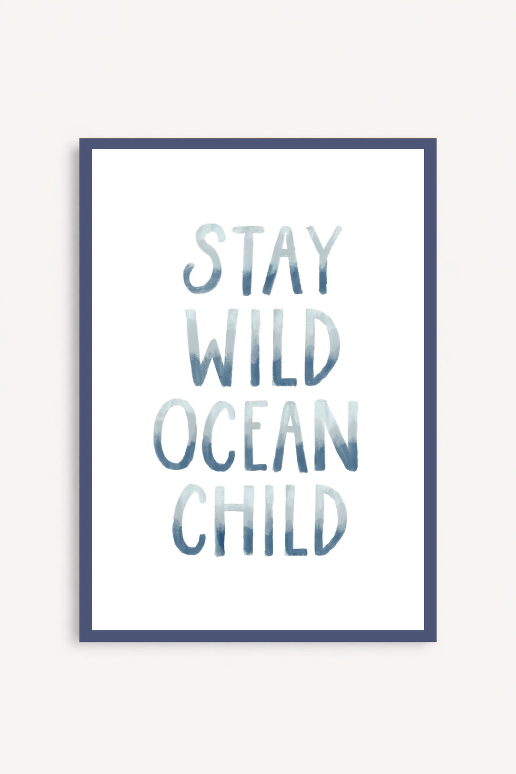 Stay Wild Ocean Child