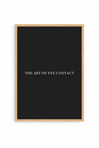 The Art of Eye Contact