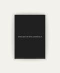 The Art of Eye Contact