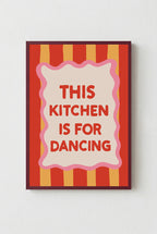 This Kitchen is for Dancing