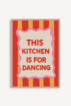 This Kitchen is for Dancing